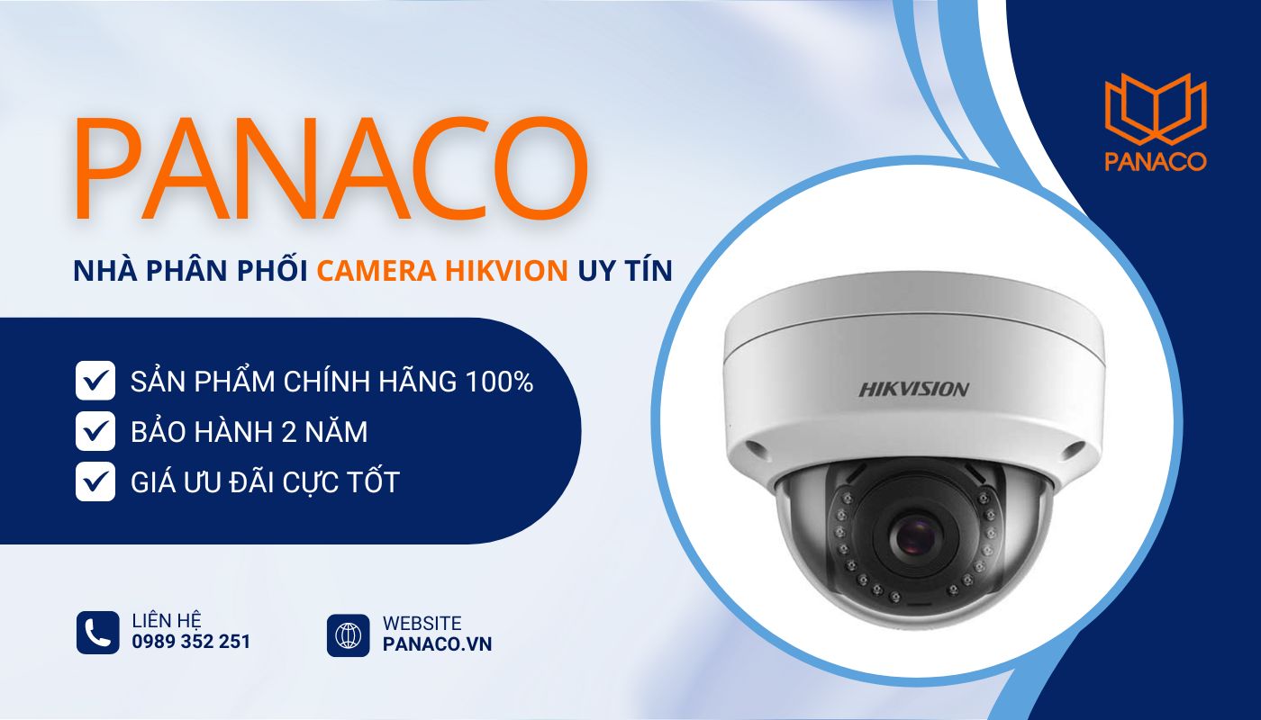 PANACO - Nhà phân phối camera Hikvision uy tín, giá sỉ