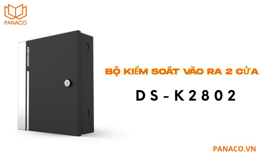 Bộ kiểm soát vào ra 2 cửa HIKVISION DS-K2802