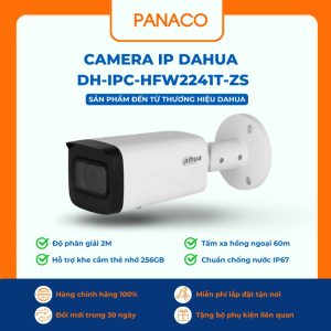 Camera IP Dahua DH-IPC-HFW2241T-ZS
