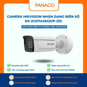 Camera IP HIKVISION nhận dạng biển số DS-2CD7A26G0/P-IZS