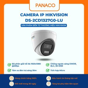 Camera IP Hikvision DS-2CD1327G0-LU