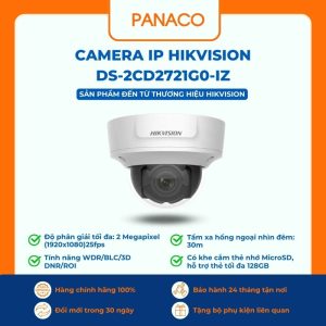 Camera IP Hikvision DS-2CD2721G0-IZ