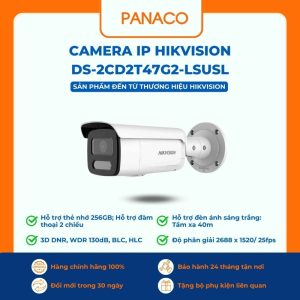 Camera IP Hikvision DS-2CD2T47G2-LSU/SL