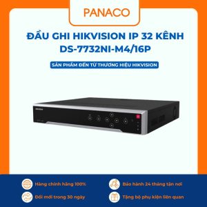 Đầu ghi Hikvision IP 32 kênh DS-7732NI-M4/16P