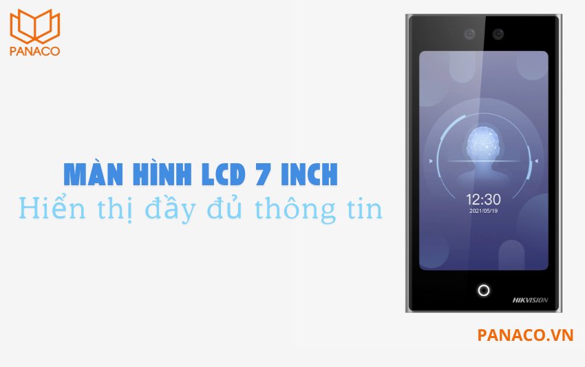 DS-K1T673DX sở hữu màn hình LCD cảm ứng kích thước lớn 7 inch