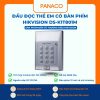 Đầu đọc thẻ EM có bàn phím Hikvision DS-K1T801M