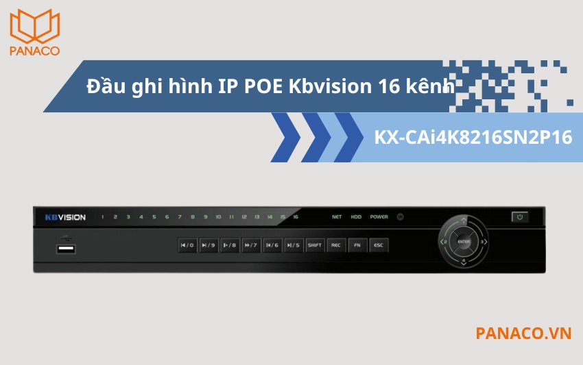Đầu ghi hình IP Kbvision 16 kênh KX-CAi4K8216SN2P16