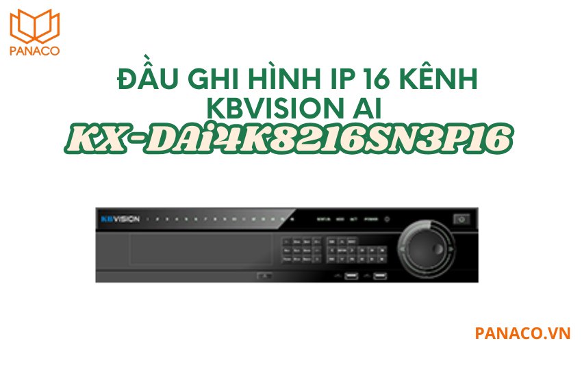 Đầu ghi hình Kbvision KX-DAi4K8216SN3P16