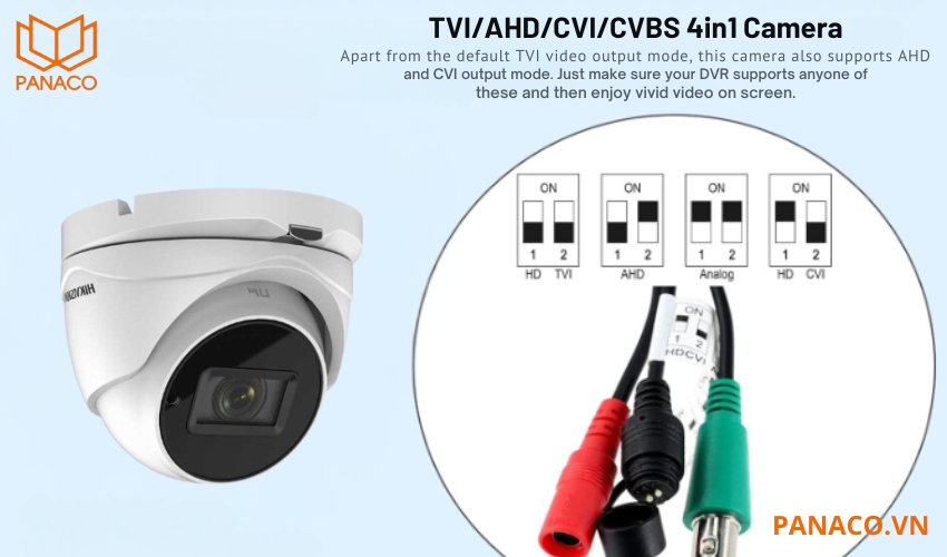 Dễ dàng chuyển qua lại giữa 4 chế độ TVI, AHD, CVI và CVBS