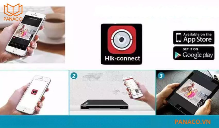Dễ dàng xem trực tiếp hình ảnh từ camera thông qua hik-connect