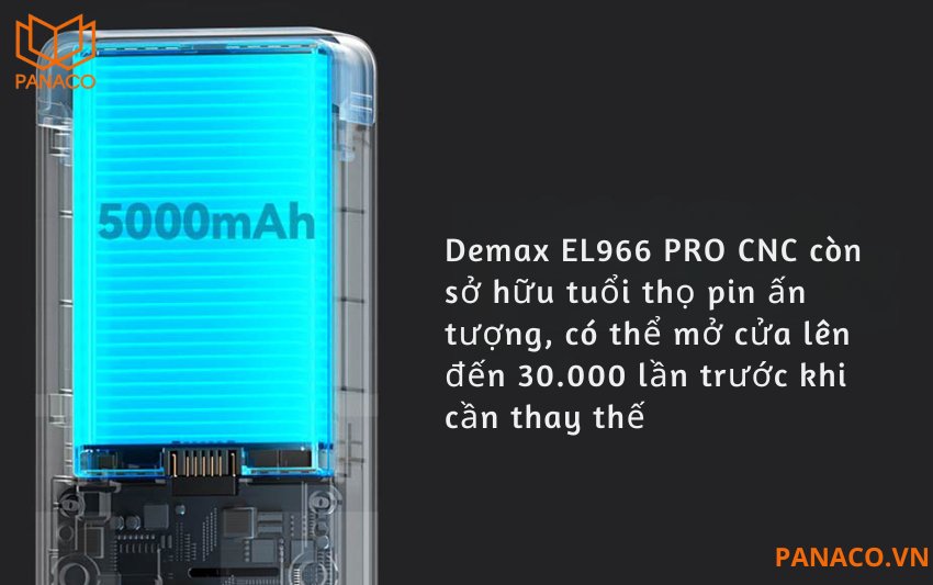 Demax EL966 PRO CNC còn sở hữu tuổi thọ pin ấn tượng, có thể mở cửa lên đến 30.000 lần trước khi cần thay thế