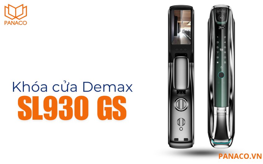 Demax SL930 GS là mẫu khóa cửa điện tử tích hợp công nghệ nhận diện khuôn mặt tiên tiến
