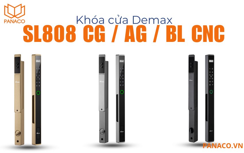 Khóa thông minh Demax SL808 CNC ba gam vàng champagne (SL808 CG CNC), xám nhôm (SL808 AG CNC) và đen (SL808 BL CNC