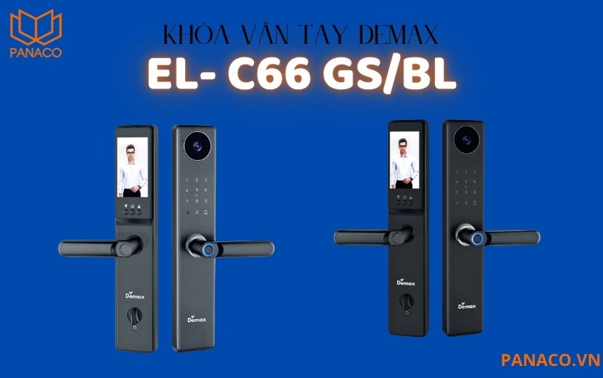 Khóa cửa nhận diện vân tay Demax EL- C66 có 2 màu là Xám (Demax EL-C66 GS), đen (Demax EL-C66 BL)