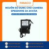 Nguồn sử dụng cho Camera speedome 3A 24V/3A