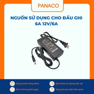 Nguồn sử dụng cho đầu ghi 6A 12V/6A