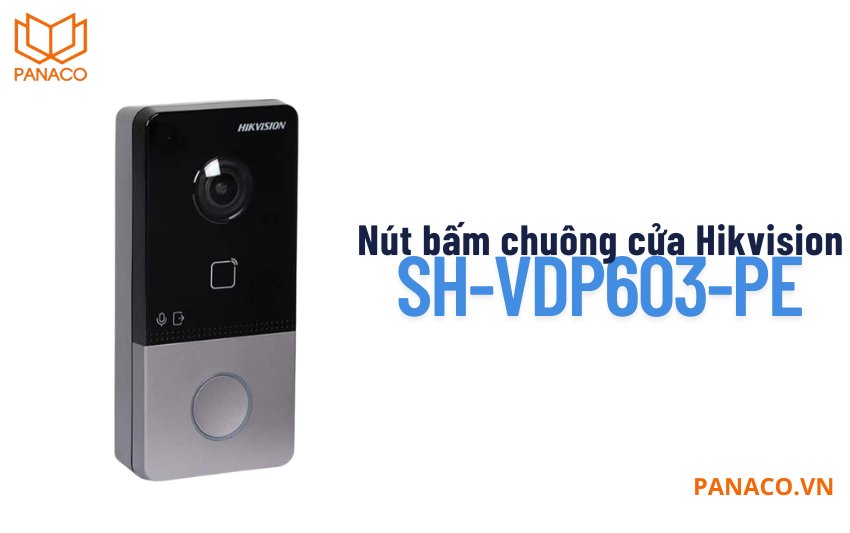 Nút nhấn chuông cửa màn hình Hikvision SH-VDP603-PE