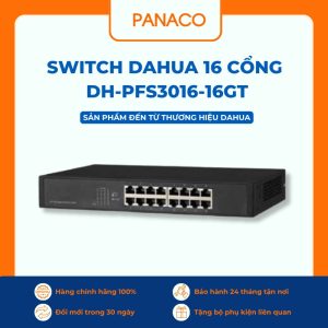 Switch Dahua 16 cổng DH-PFS3016-16GT