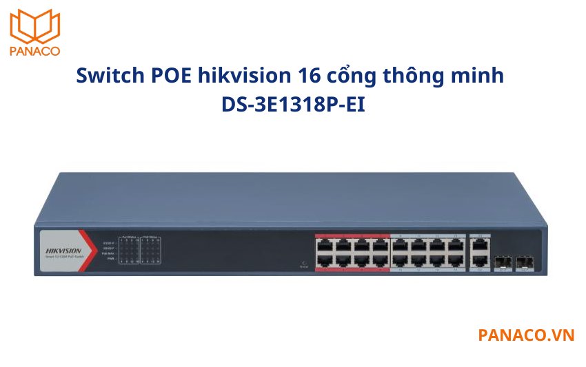 Switch POE hikvision 16 cổng thông minh DS-3E1318P-EI