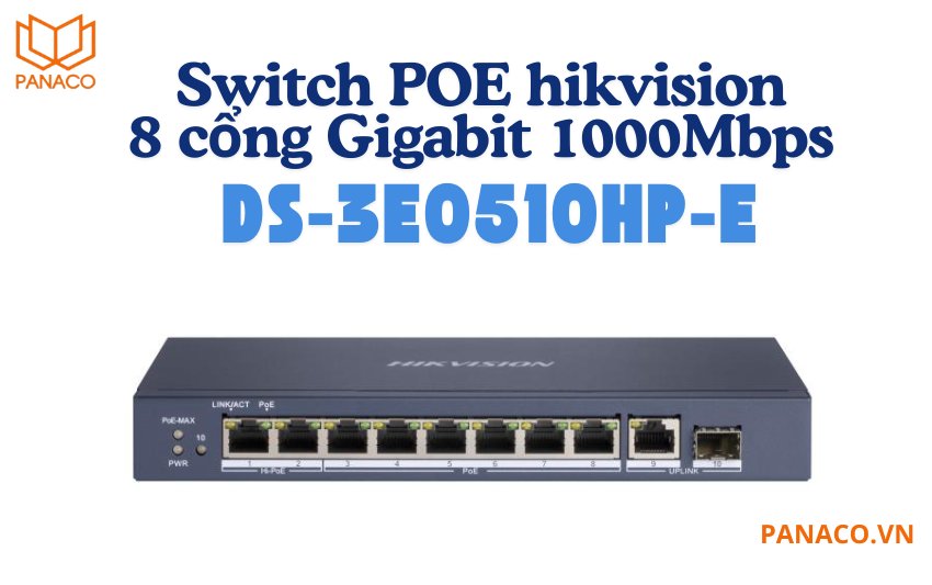 Switch POE hikvision 8 cổng Gigabit 1000Mbps DS-3E0510HP-E