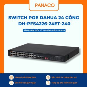 Switch Poe Dahua 24 cổng DH-PFS4226-24ET-240