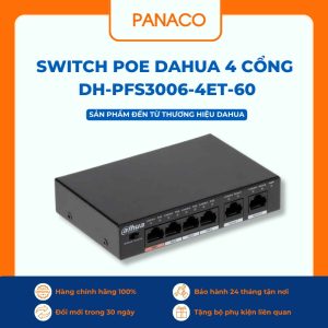 Switch Poe Dahua 4 cổng DH-PFS3006-4ET-60