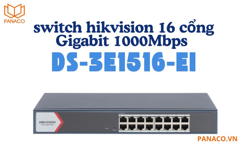 Switch hikvision 16 cổng Gigabit 1000Mbps DS-3E1516-EI