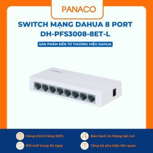 Switch mạng DAHUA DH-PFS3008-8ET-L 8 Port tốc độ 100Mbps