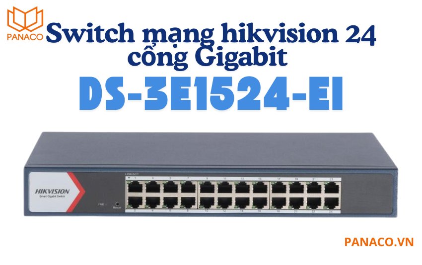 Switch mạng hikvision 24 cổng Gigabit DS-3E1524-EI