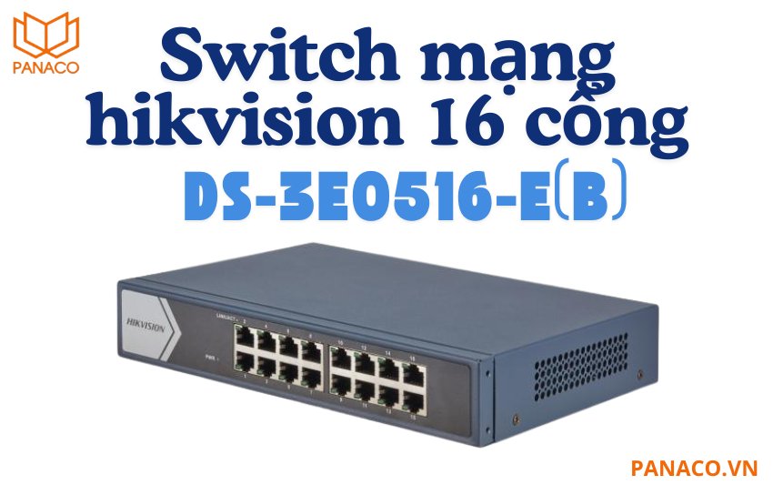 Switch mạng hikvision Gigabit 16 cổng 1000Mbps DS-3E0516-E(B)