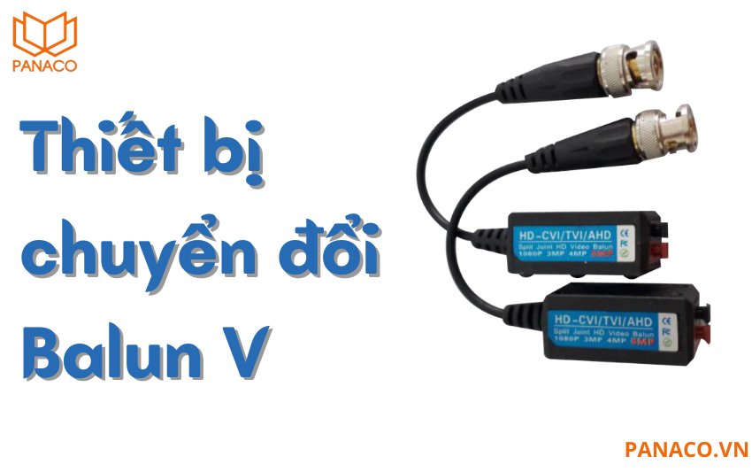 Thiết bị chuyển đổi Balun V