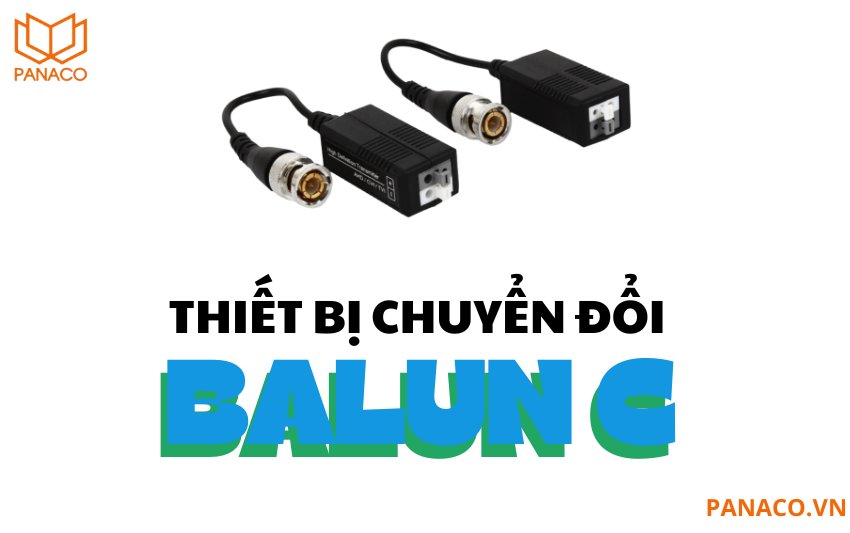 Thiết bị chuyển đổi balun C