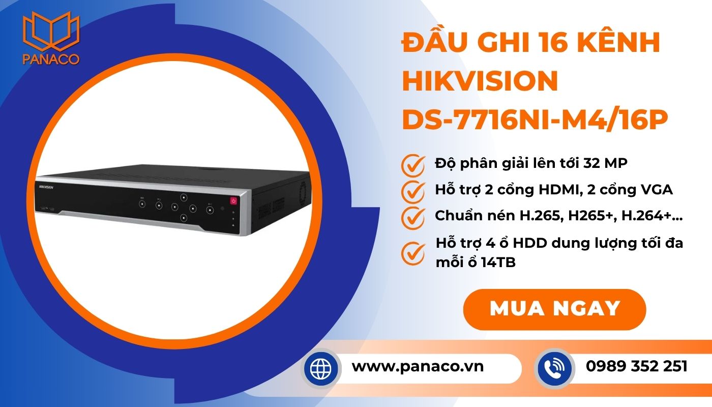 Mua đầu ghi camera 16 cổng Hikvision DS-7716NI-M4/16P giá rẻ tại PANACO