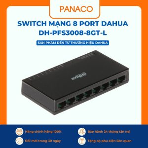 Switch mạng DAHUA DH-PFS3008-8GT-L 8 Port tốc độ 1000Mbps