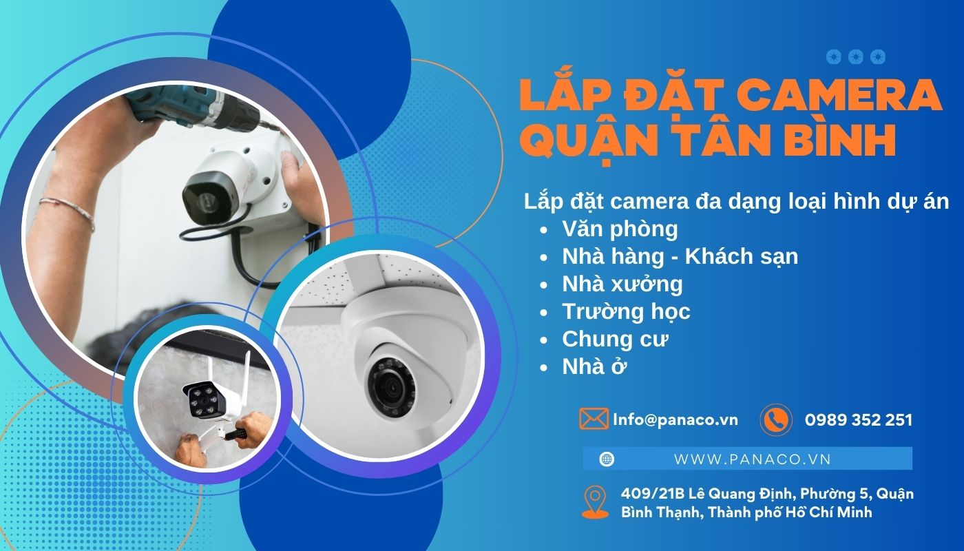 Dịch vụ lắp đặt camera trọn gói tại quận Tân Bình của PANACO