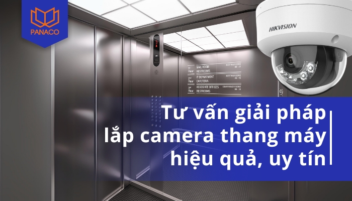 giải pháp lắp đặt camera trong thang máy hiệu quả