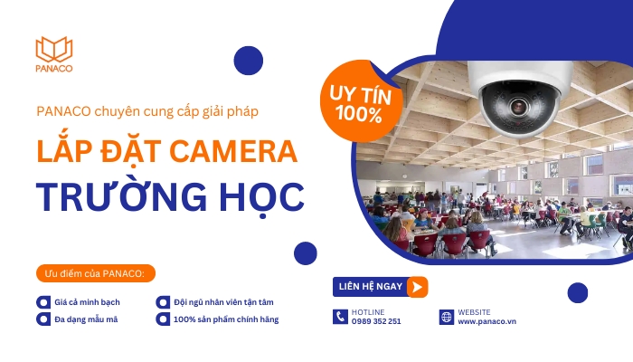 PANACO cung cấp dịch vụ lắp camera trường học uy tín, giá rẻ