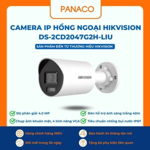 Camera IP hồng ngoại Hikvision DS-2CD2047G2H-LIU