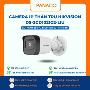 Camera IP thân trụ Hikvision DS-2CD1021G2-LIU