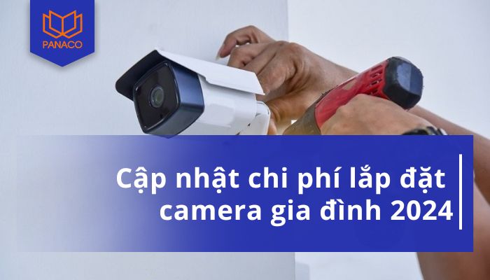 Lắp camera gia đình giá bao nhiêu?