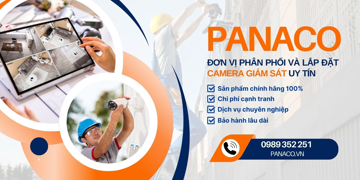 Panaco phân phối và lắp đặt camera giám sát uy tín