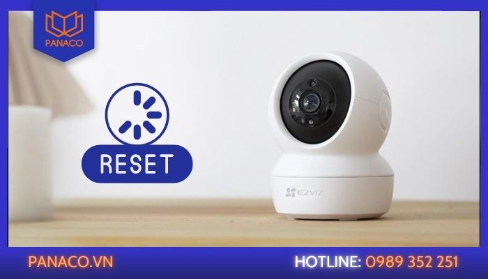 những trường hợp nào nên reset camera ezviz về ban đầu?