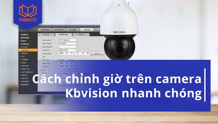 Hướng dẫn chỉnh giờ camera KBVision nhanh chóng trên điện thoại và máy tính