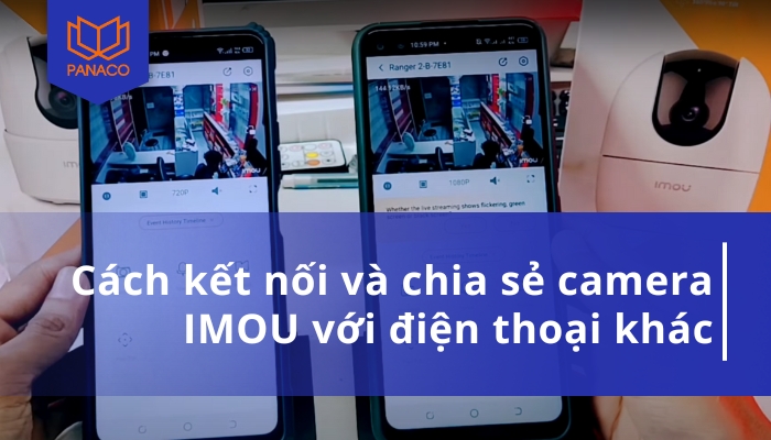 Cách chia sẻ camera IMOU