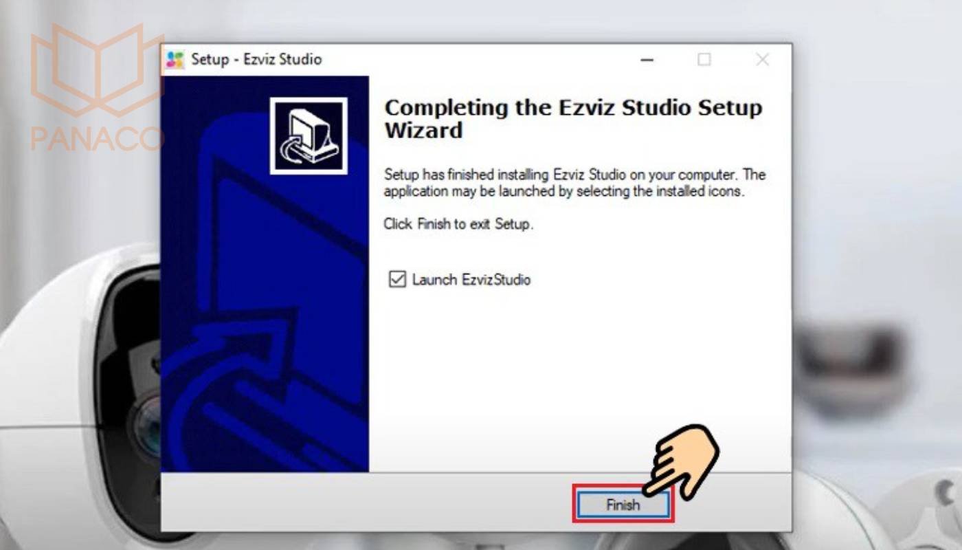 Bước 5: Chọn Finish để hoàn tất quá trình cài đặt Ezviz Studio