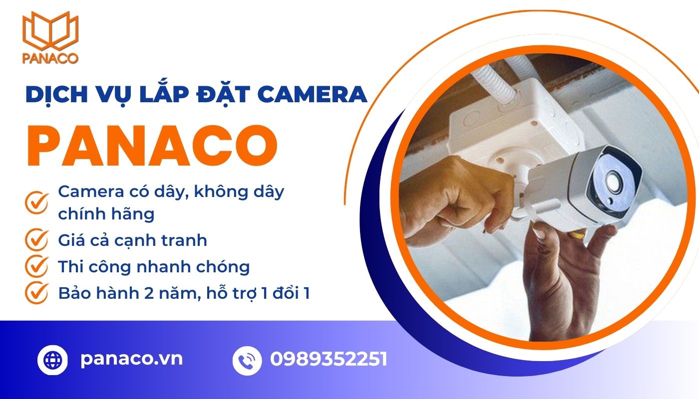 PANACO - Đơn vị chuyên cung cấp camera và hỗ trợ lắp đặt nhanh chóng