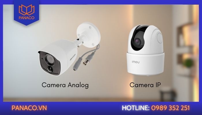 So sánh giữa camera IP và Analog​ để lựa chọn camera lắp đặt phù hợp
