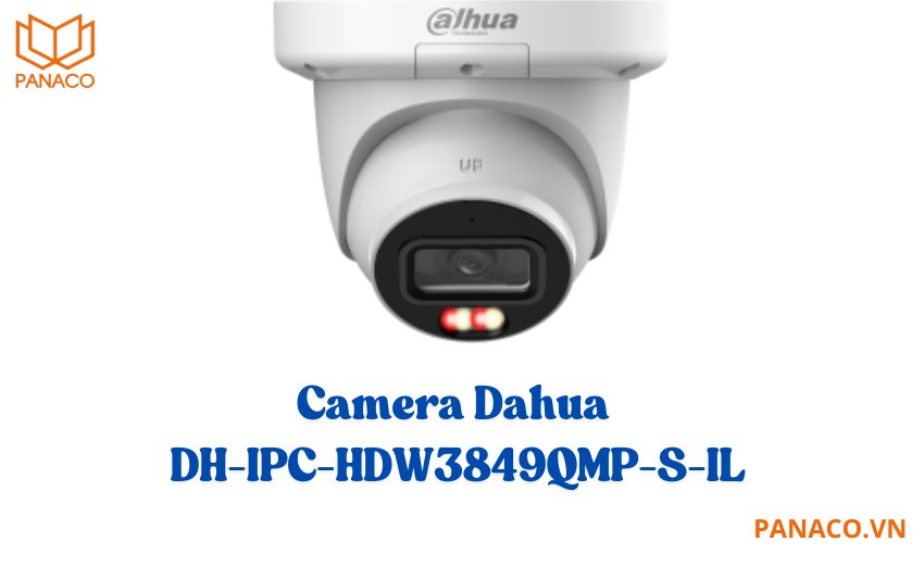 Camera Dahua DH-IPC-HDW3849QMP-S-IL