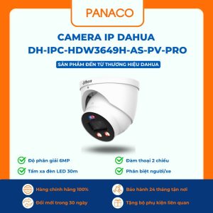 Camera IP Dahua DH-IPC-HDW3649H-AS-PV-PRO