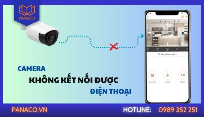 Camera gặp sự cố không kết nối được với điện thoại, dịch vụ sửa camera Bình Chánh giúp bạn khắc phục nhanh chóng